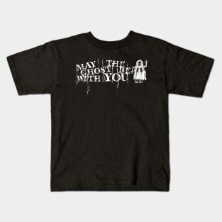 may the ghost be with you Kids T-Shirt